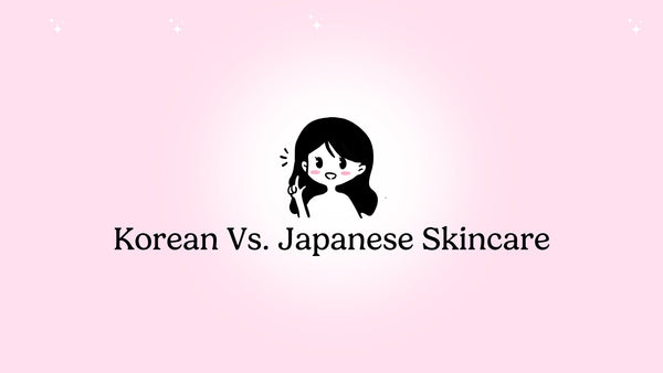 Japanese Skincare Vs. Korean Skincare
